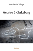 Meurtre à Clarksburg (French Edition) 241459182X Book Cover