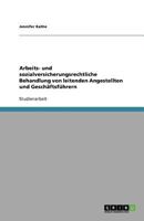 Arbeits- und sozialversicherungsrechtliche Behandlung von leitenden Angestellten und Geschäftsführern 3640718852 Book Cover