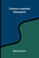 Onnen unelma: Romaani (Finnish Edition) 9374593866 Book Cover