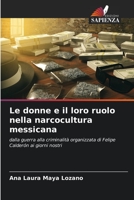 Le donne e il loro ruolo nella narcocultura messicana (Italian Edition) 620646704X Book Cover