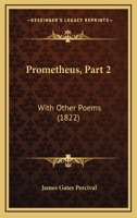 Prometheus, Part II, with Other Poems 1104894394 Book Cover