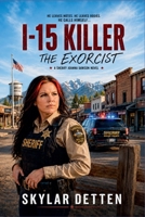 The Exorcist of I-15 (Sheriff Joanna Dawson) B0H9JSZJ4J Book Cover