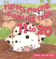 Piglets Playing: Counting from 11 to 20 1616418559 Book Cover