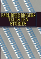 Earl Derr Biggers Tells Ten Stories 1473325935 Book Cover