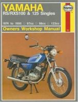 Haynes Yamaha RS/RXS100 & 125 Singles Owners Workshop Manual: 1974 to 1995 - 97cc - 98cc - 123cc (Owners Workshop Manual) 1859600557 Book Cover