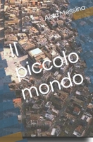 Il piccolo mondo (Italian Edition) B09CRNHQZF Book Cover