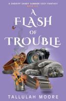 A Flash of Trouble (A Sheriff Sandy Sumner Cozy Fantasy) B0G3XTTNFD Book Cover
