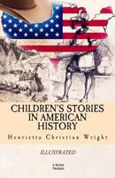 Children's Stories in American History 1519208987 Book Cover