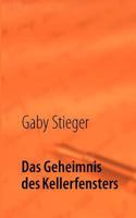Das Geheimnis des Kellerfensters 384822173X Book Cover