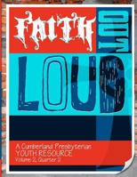 Faith Out Loud - Volume 2, Quarter 2 0615727190 Book Cover