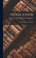 Phoebe Junior: A Last Chronicle of Carlingford 1017309361 Book Cover