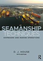Seamanship Techniques, Third Edition: Shipboard and Marine Operations 113867611X Book Cover