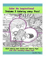 Coloring Away Pain: Volume 3 of the Color Me Inspirational Adult Coloring Book Series by Jodie Cooper 1519626649 Book Cover