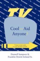 Cool--Aid Anyone? 0595484794 Book Cover