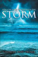You Can Make It Through the Storm 1948556251 Book Cover