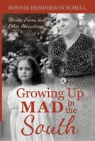 Growing Up Mad in the South: Stories, Poems, and Other Aberrations B0BPM255MM Book Cover