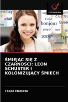 ŚmiejĄc SiĘ Z CzarnoŚci: Leon Schuster I KolonizujĄcy Śmiech 620326072X Book Cover