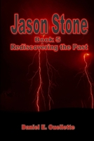 Jason Stone (Book V) Rediscovering The Past 1105612961 Book Cover
