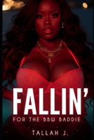 Fallin' for The BBW Baddie: A Hood Love Story B0FFBHL8R9 Book Cover