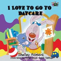 I Love to Go to Daycare (English Portuguese Bilingual Book for Kids - Portugal): European Portuguese 0993700055 Book Cover