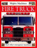 Fire Truck and Other Emergency Machines 0789402122 Book Cover