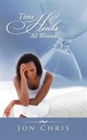 Time Heals All Wounds 1491780509 Book Cover