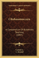 Cikshasamuccaya: A Compendium Of Buddhistic Teaching 1164587536 Book Cover