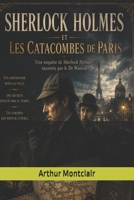Sherlock Holmes et les Catacombes de Paris (French Edition) B0HDF7B3Y1 Book Cover