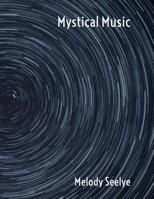 Mystical Music 1078432945 Book Cover