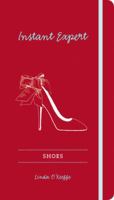 Shoes: Instant Expert 1616892226 Book Cover