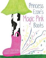 Princess Ezzie's Magic Pink Boots 1644460025 Book Cover