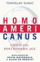 Homo americanus: Child of the Postmodern Age 1419659847 Book Cover