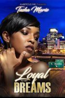 Loyal To My Dreams 1976318610 Book Cover