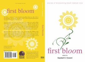 First Bloom: stories of blossoming black lesbian love 1944623000 Book Cover