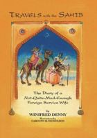 Travels With The Sahib: Diary of a Not-Quite-Mad-Enough Foreign Service Wife 1412040256 Book Cover