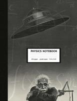 Physics Notebook: From Einstein to UFOs - Composition Notebook, Graph Paper (5x5), 140 pages, 7.44 x 9.69 1723151033 Book Cover