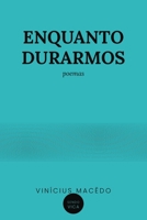 ENQUANTO DURARMOS (SendoVica - Eternos) (Portuguese Edition) B0HGRT38YR Book Cover