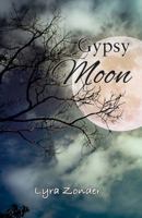 Gypsy Moon (The Chosen of Bella Luna) 1963952081 Book Cover