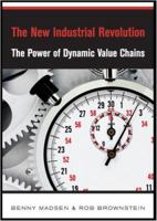 The New Industrial Revolution: The Power of Dynamic Value Chains 0979700205 Book Cover