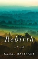 Rebirth: A Fable of Love, Forgiveness, and Following Your Heart 031631224X Book Cover