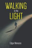 Walking in the Light 1642991473 Book Cover