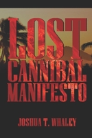 Lost Cannibal Manifesto B096VC7T23 Book Cover