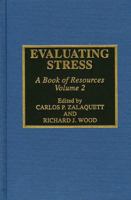 Evaluating Stress: A Book of Resources, Volume 2 0810835223 Book Cover