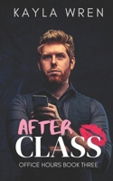 After Class: A student/professor romance (Office Hours) 1914242378 Book Cover