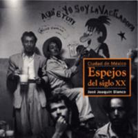 Ciudad de Mexico, espejos del siglo XX/ Mexico City, Mirrors of the 20th Century 9684114362 Book Cover