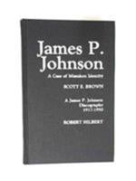 James P. Johnson: A Case of Mistaken Identity 0810818876 Book Cover