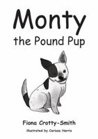 Monty the Pound Pup 0994176406 Book Cover