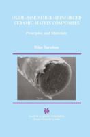 Oxide-Based Fiber-Reinforced Ceramic-Matrix Composites: Principles and Materials 1461350182 Book Cover