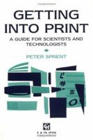 Getting Into Print: A Guide for Scientists and Technologists 0419192204 Book Cover