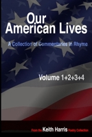 Our American Lives, Volumes 1-4: A Collection of Commentaries in Rhyme B084DGNGW7 Book Cover